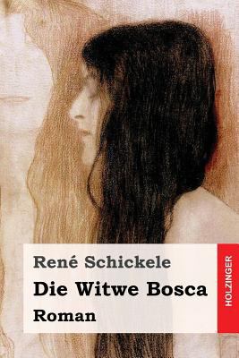 Die Witwe Bosca: Roman [German] 1544140444 Book Cover