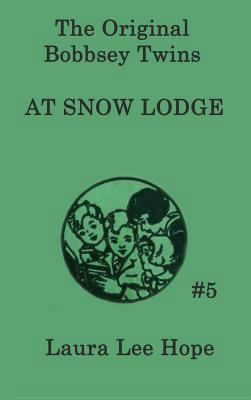 The Bobbsey Twins at Snow Lodge 1515430197 Book Cover