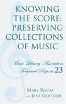 Knowing the Score: Preserving Collections of Music 0914954482 Book Cover