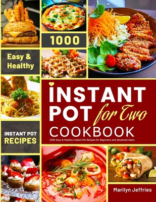 The Ultimate Instant Pot for Two Cookbook: 1000... 1801210403 Book Cover