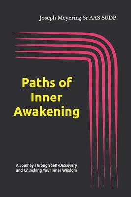 Paths of Inner Awakening: A Journey Through Sel... B0FBLNGPQ5 Book Cover