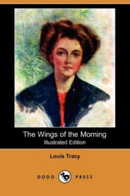The Wings of the Morning (Illustrated Edition) ... 1406579203 Book Cover