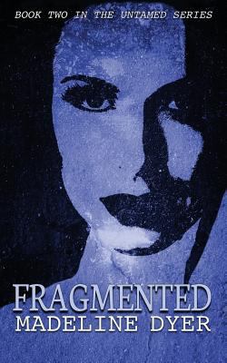 Fragmented (Untamed) 1946058017 Book Cover