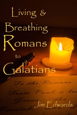 Living and Breathing Romans to Galatians 1727130626 Book Cover