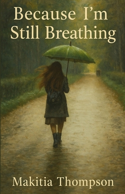Because I'm Still Breathing B0GZ4HSNB7 Book Cover