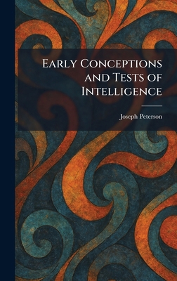 Early Conceptions and Tests of Intelligence 1025615816 Book Cover