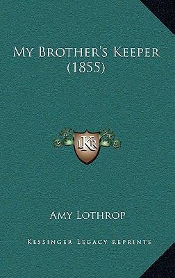 My Brother's Keeper (1855) 1165041898 Book Cover