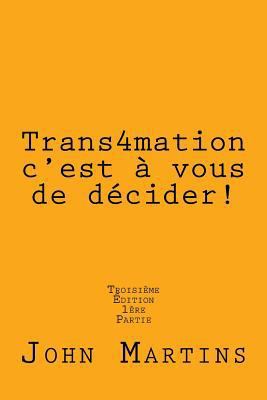 Trans4mation, c'Est [French] 172299729X Book Cover