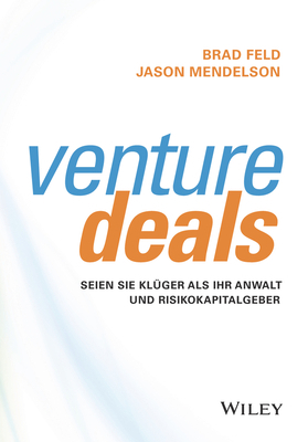 Venture Deals: Seien Sie Klüger ALS Ihr Anwalt ... [German] 3527510001 Book Cover