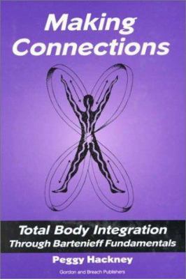 Making Connections: Total Body Integration Thro... 905699591X Book Cover