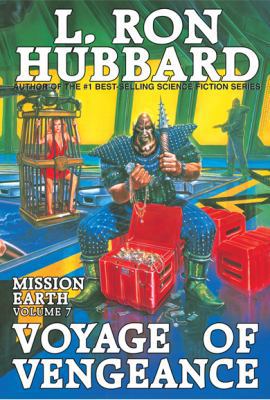 Mission Earth Volume 7: Voyage of Vengeance 1619861801 Book Cover