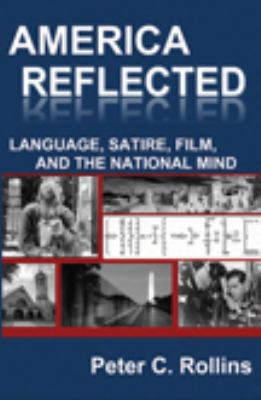 America Reflected: Language, Satire, Film, and ... 0984406263 Book Cover