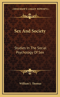 Sex and Society: Studies in the Social Psycholo... 1163420972 Book Cover