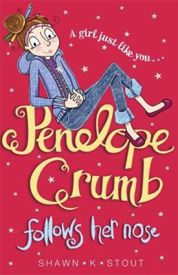 Penelope Crumb Follows Her Nose: Book 1 1782062599 Book Cover