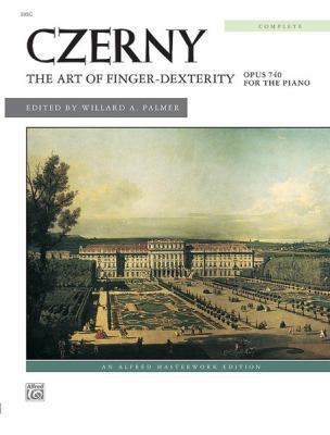 The Art of Finger-Dexterity, Opus 740 for the P... 073906374X Book Cover