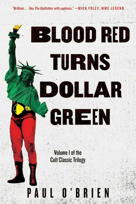 Blood Red Turns Dollar Green 1510709339 Book Cover