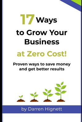 17 Ways to Grow Your Business at Zero Cost! B08S2YCK16 Book Cover