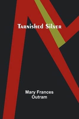 Tarnished Silver 9357921745 Book Cover