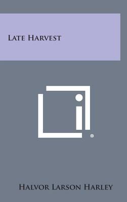Late Harvest 1258779277 Book Cover