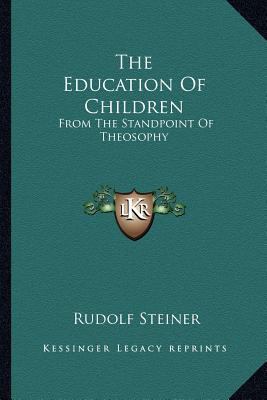 The Education Of Children: From The Standpoint ... 1162976322 Book Cover