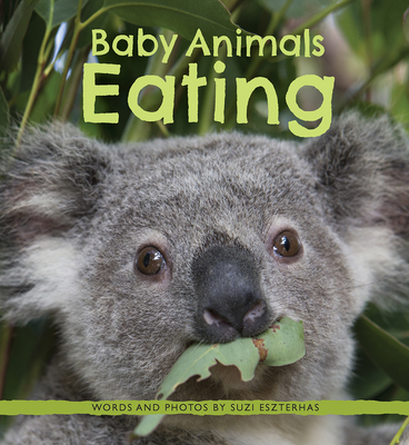 Baby Animals Eating 1771473177 Book Cover