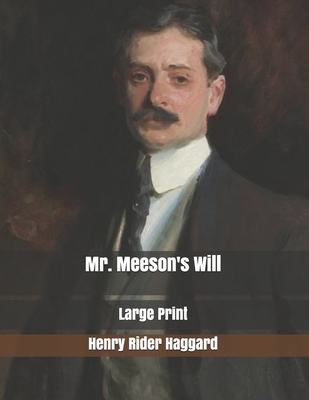Mr. Meeson's Will: Large Print B085K97HW1 Book Cover