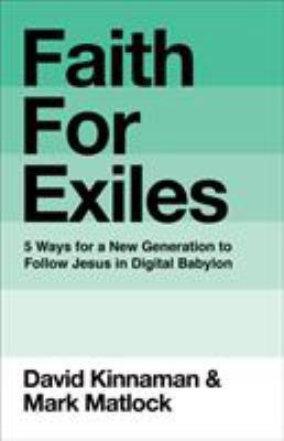 Faith for Exiles: 5 Proven Ways to Help a New G... 0801094186 Book Cover