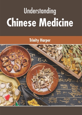 Understanding Chinese Medicine 1632428644 Book Cover