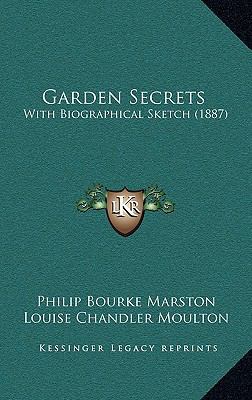 Garden Secrets: With Biographical Sketch (1887) 1165553600 Book Cover