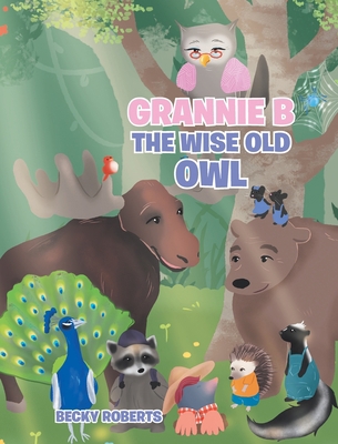 Grannie B The Wise Old Owl 1645314650 Book Cover
