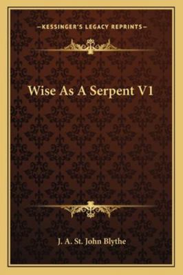Wise As A Serpent V1 1163277762 Book Cover