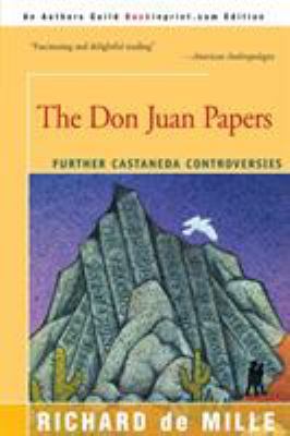 The Don Juan Papers: Further Castaneda Controve... 0595144993 Book Cover