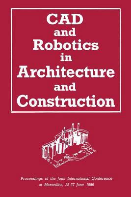 CAD and Robotics in Architecture and Constructi... 185091253X Book Cover