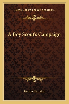 A Boy Scout's Campaign 1163174823 Book Cover