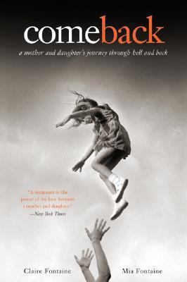 Come Back: A Mother and Daughter's Journey Thro... 0060859717 Book Cover