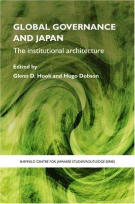 Global Governance and Japan: The Institutional ... 0415424011 Book Cover