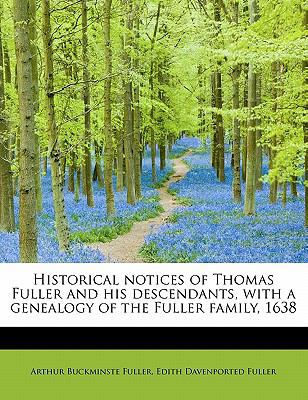 Historical Notices of Thomas Fuller and His Des... 1241630593 Book Cover