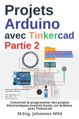 Projets Arduino avec Tinkercad Partie 2: Concev... [French] 3987420510 Book Cover