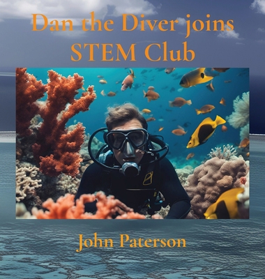 Dan the Diver joins STEM Club 0648609960 Book Cover