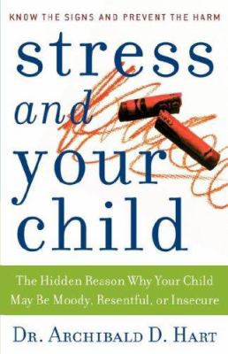 Stress And Your Child 0849990947 Book Cover