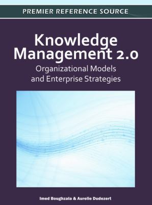 Knowledge Management 2.0: Organizational Models... 1613501951 Book Cover