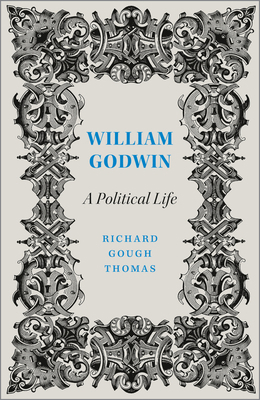 William Godwin: A Political Life 0745338356 Book Cover
