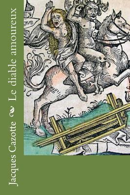 Le diable amoureux [French] 1530047161 Book Cover