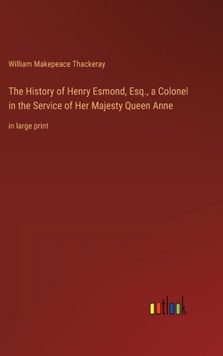 The History of Henry Esmond, Esq., a Colonel in... 3368437399 Book Cover