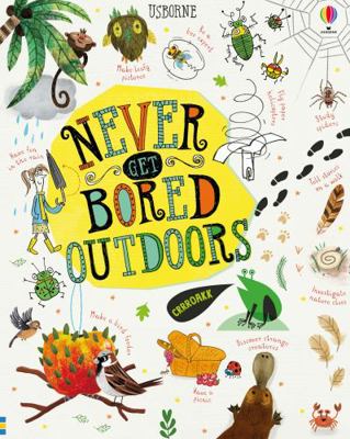 Never Get Bored Outdoors            Book Cover