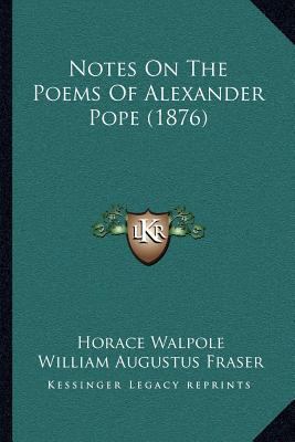 Notes On The Poems Of Alexander Pope (1876) 1166944417 Book Cover