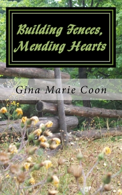 Building Fences, Mending Hearts: Silver Springs... 1463628161 Book Cover