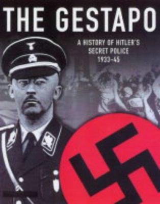 The Gestapo: A History of Hitler's Secret Polic... 1844150151 Book Cover