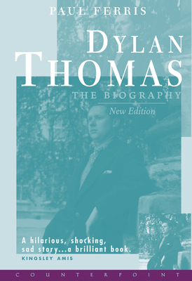 Dylan Thomas the Biography 1582430756 Book Cover
