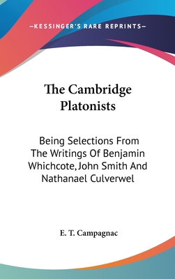 The Cambridge Platonists: Being Selections From... 0548332010 Book Cover